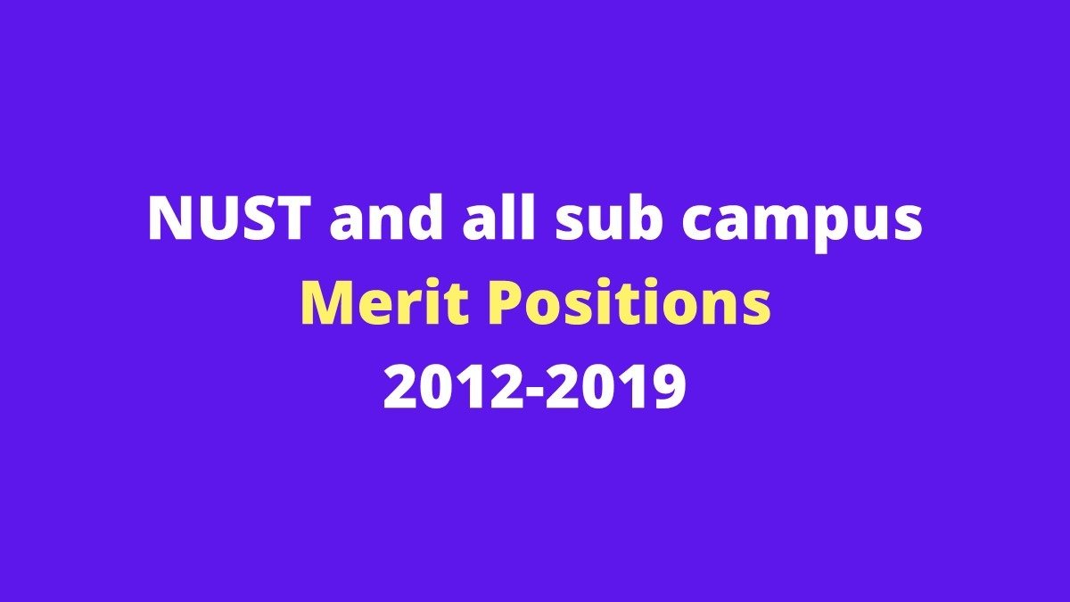 NUST Merit Positions for Previous Years (2012-2019)
