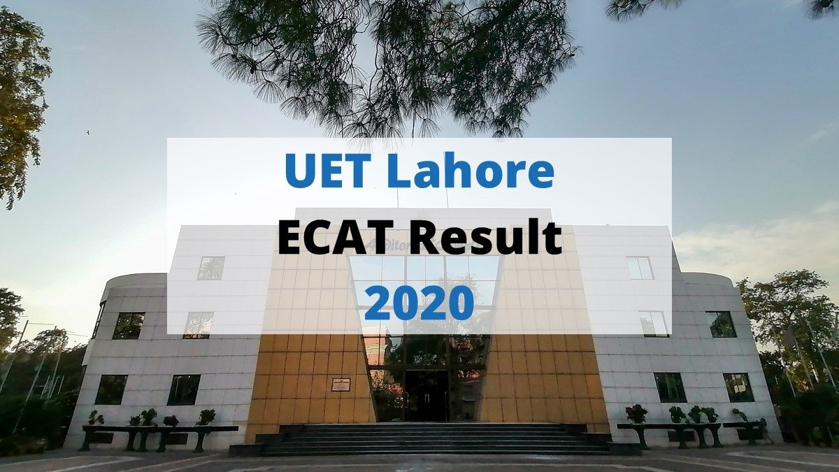 UET Lahore Entry Test ECAT Result 2020