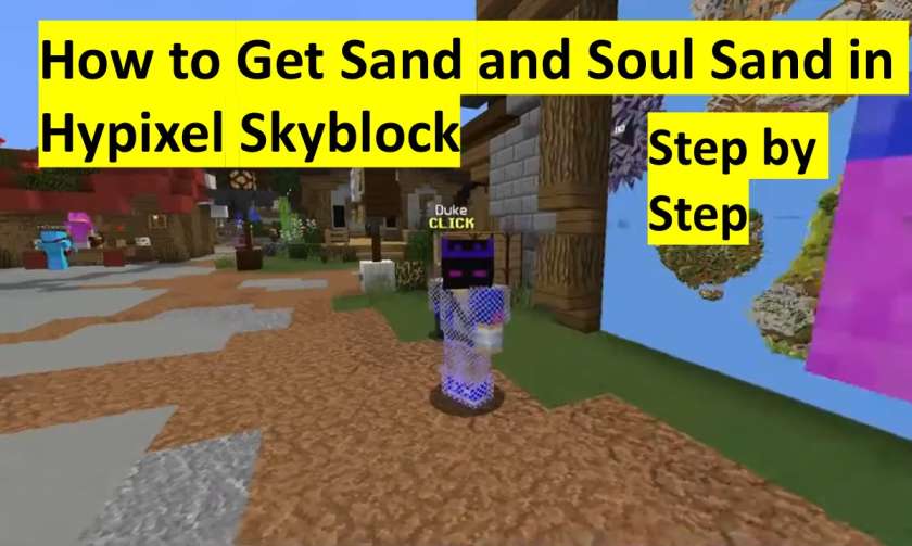 How to Get Sand and Soul Sand in Hypixel Skyblock