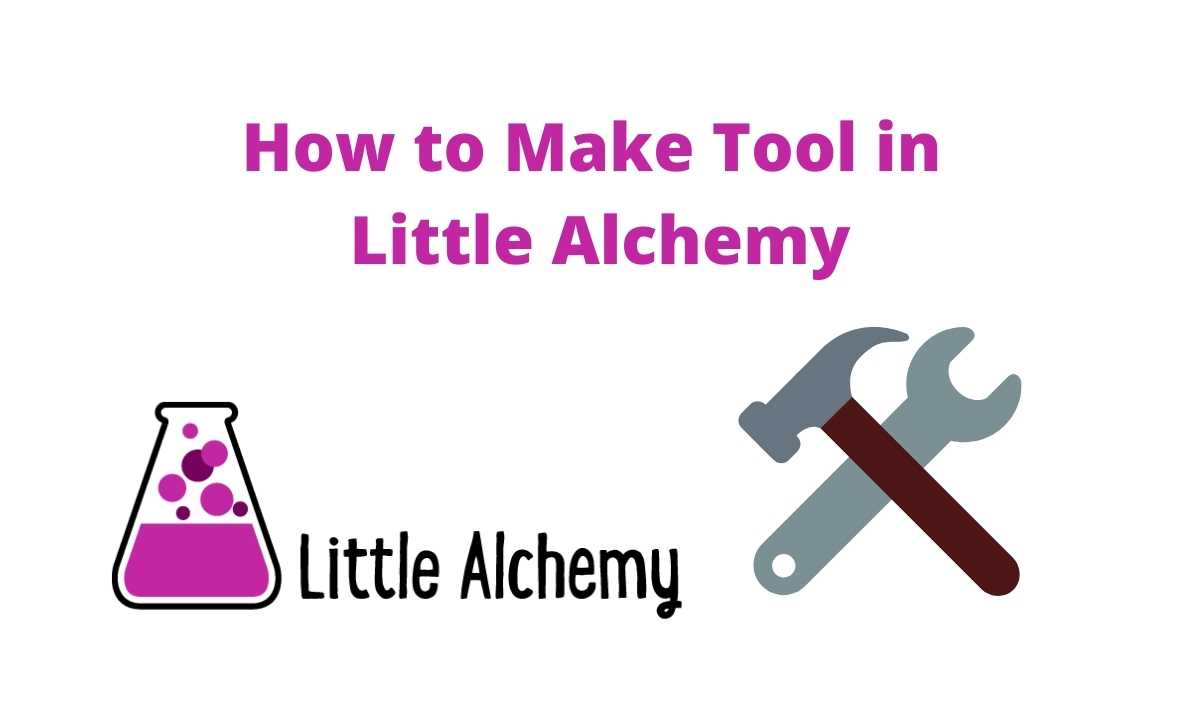 How to Make Tool in Little Alchemy