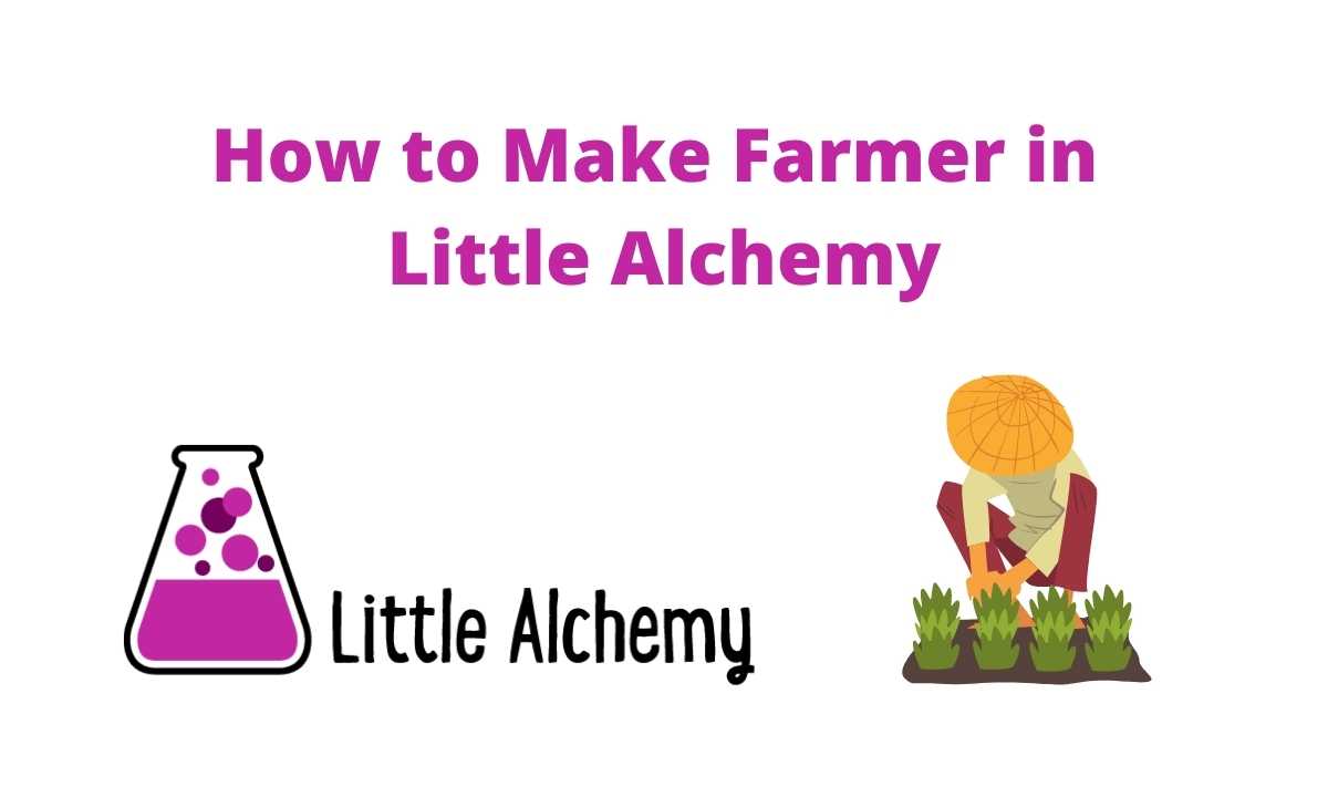 how to make farmer in little alchemy 2