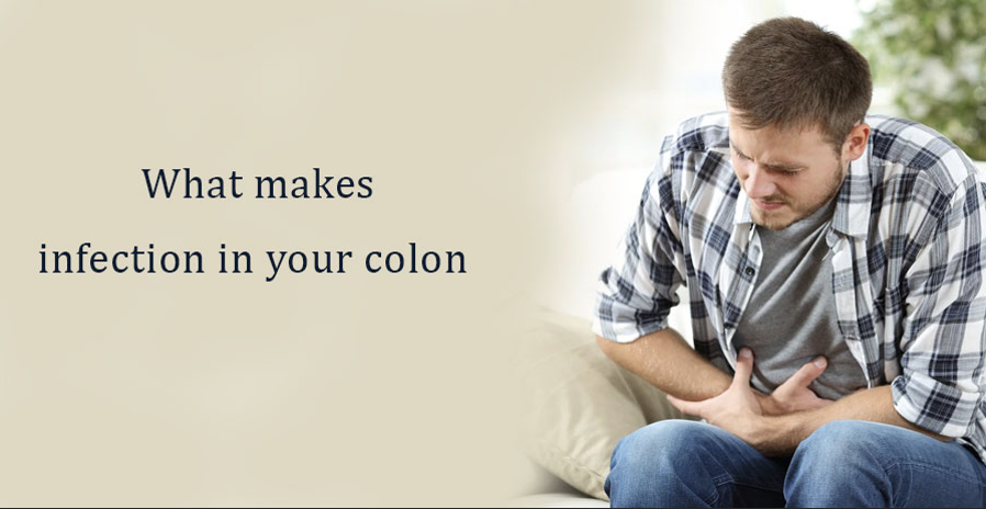 What makes infection in your colon 