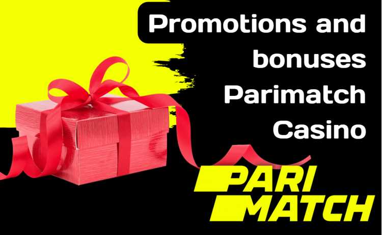 Promotions and bonuses Parimatch Casino
