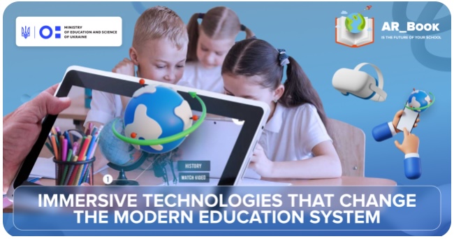 Immersive technologies that change the modern education system and influence the progressive modernization of education in Ukraine