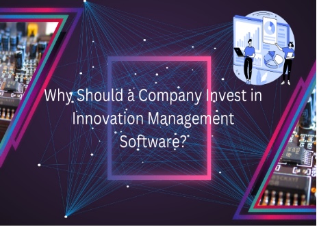 Why Should a Company Invest in Innovation Management Software?