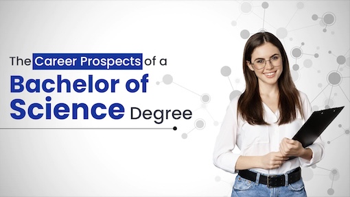 The Career Prospects Of A Bachelor Of Science Degree