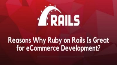 Reasons Why Ruby on Rails Is Great for eCommerce Development
